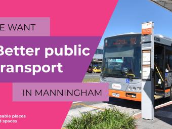 Manningham Advocacy Banner - Better Public Transport